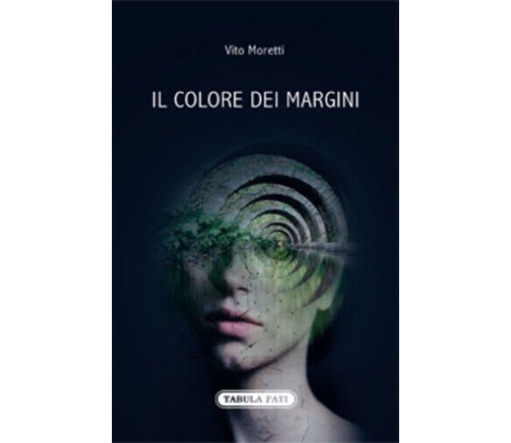 Il colore dei margini di Vito Moretti,  2014,  Tabula Fati