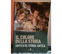  Il colore della storia	 di Vittoria Calvani,  2000,  Mondadori -F