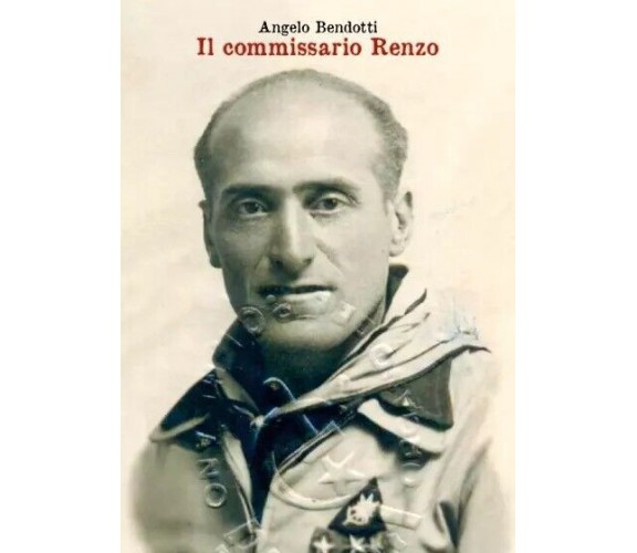 Il commissario Renzo di Angelo Bendotti, 2023, Youcanprint