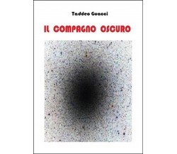 Il compagno oscuro	 di Taddeo Guacci,  2015,  Youcanprint