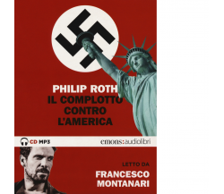 Il complotto contro l'America letto da Francesco Montanari. Audiolibro- 2019