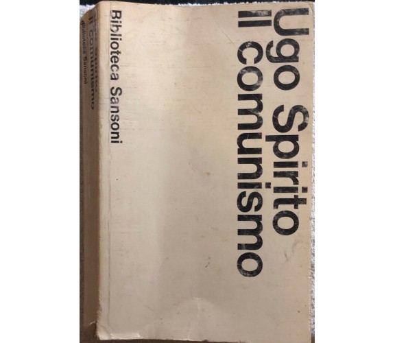 Il comunismo di Ugo Spirito,  1965,  Sansoni