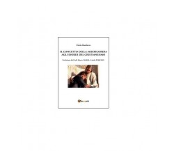 Il concetto della misericordia agli esordi del cristianesimo - Cinzia Randazzo, 