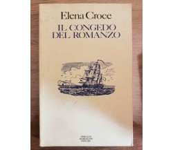 Il congedo del romanzo - E. Croce - Mondadori - 1982 - AR