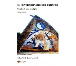 Il contrabbando del tabacco	 di Giovanni Lunardi,  2018,  Youcanprint