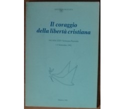 Il coraggio della libertà cristiana - AA.VV. - La cittadella,1992 - A