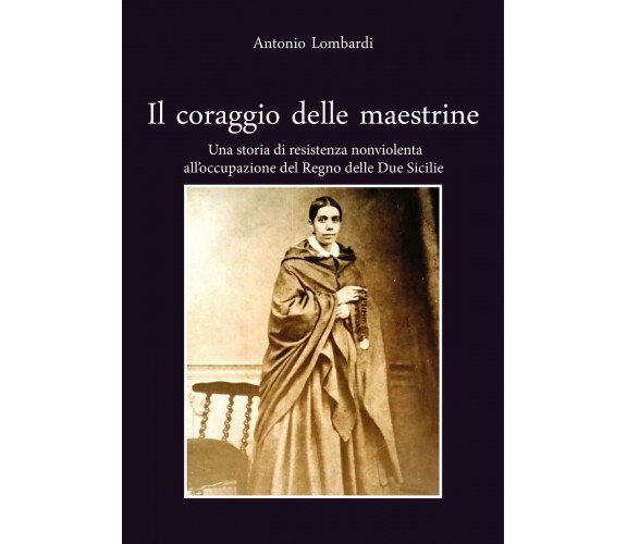 Il coraggio delle maestrine. Una storia di resistenza nonviolenta all’occupazion