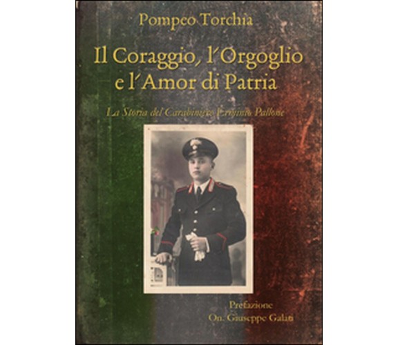 Il coraggio, l’orgoglio e l’amor di patria. La storia del carabiniere Pallone