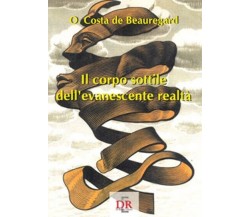 Il corpo sottile dell’evanescente realtà di Olivier Costa De Beauregard, 1995