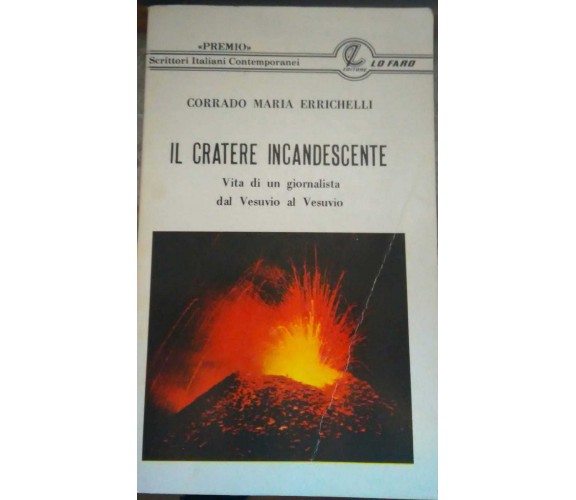 Il cratere incandescente -Corrado Maria Errichelli, 1985,Lo Faro - S