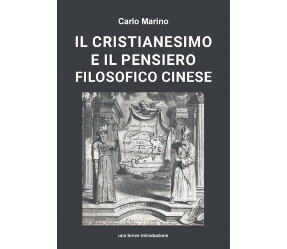 Il cristianesimo e il pensiero filosofico cinese una breve introduzione di Carlo