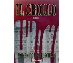 Il crollo	 di Domenico Martusciello,  2015,  Youcanprint