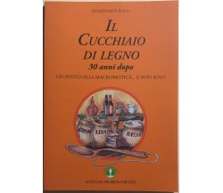 Il cucchiaio di legno, 30 anni dopo di Dominique Rosel, 2014, Probios Firenze