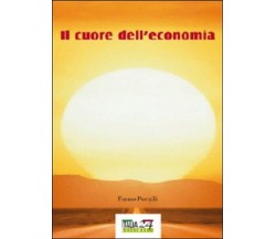 Il cuore dell’economia  di Franco Portelli,  2012,  Youcanprint