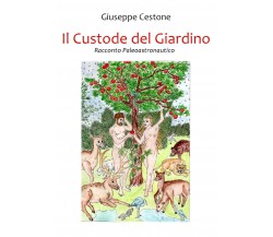 Il custode del giardino di Giuseppe Cestone,  2021,  Youcanprint