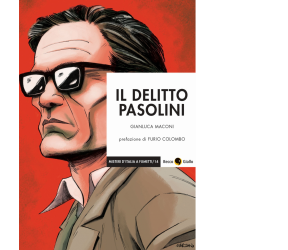 Il delitto Pasolini di Gianluca Maconi,  2022,  Becco Giallo