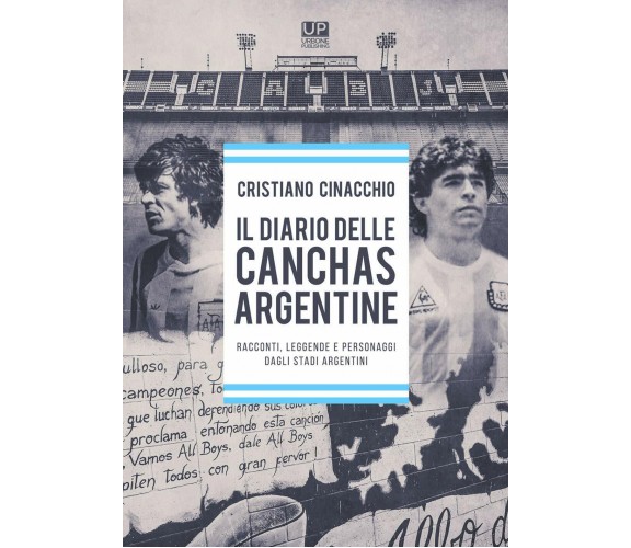 Il diario delle Cancha Argentine - Cristiano Cinacchio - 2020