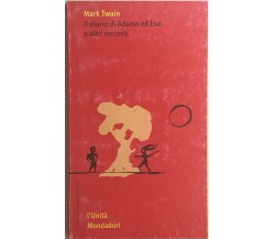 Il diario di Adamo ed Eva e altri racconti	 di Mark Twain, 1992, L’Unità Mondado