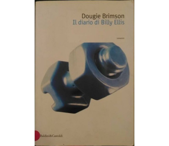 Il diario di Billy Ellis - Dougie Brimson - Baldini&Castoldi - 2002 - P