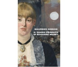 Il diario perduto di Édouard Manet - Maureen Gibbon - 2022