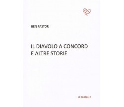 Il diavolo a Concord e altre storie di Ben Pastor,  2017,  Edizioni Le Farfalle