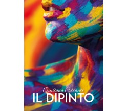 Il dipinto	 di Giuliana Cittanti,  2019,  Youcanprint