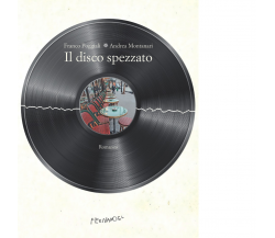 Il disco spezzato di Franco Poggiali, Andrea Montanari - Fernandel, 2022