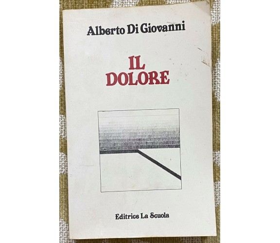 Il dolore - Alberto Di Giovanni - La scuola - 1988 - M