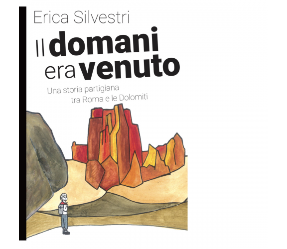 Il domani era venuto di Erica Silvestri - Momo edizioni, 2022