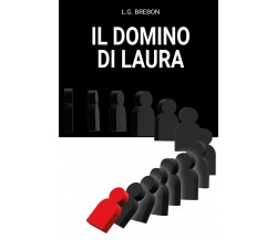 Il domino di Laura di L. G. Brebon,  2022,  Youcanprint