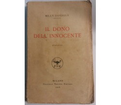 Il dono dell'innocente - Milly Dandolo - Treves Editori - 1926 - G