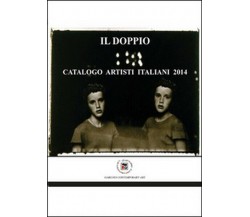 Il doppio. Catalogo artisti italiani 2014  - ER