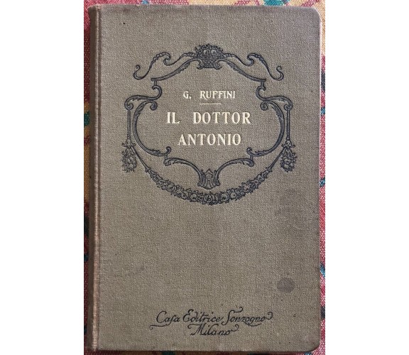  Il dottor Antonio di Giovanni Ruffini, 1930, Casa Editrice Sonzogno Milano