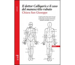 Il dottor Calligaris e il caso del manoscritto rubato - Chiara San Giuseppe-2022