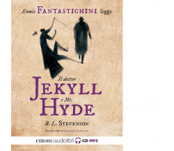 Il dottor Jekyll e Mr. Hyde letto da Ennio Fantaschini. Audiolibro - Emons, 2020