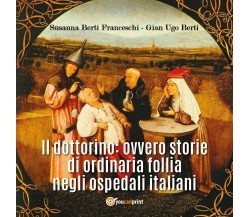 Il dottorino: ovvero storie di ordinaria follia negli ospedali italiani