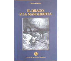	 Il drago e la margherita	 di Cinzia Galimi,  2011,  Armando Siciliano Editore 