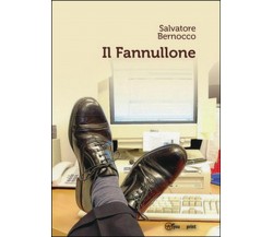 Il fannullone	 di Salvatore Bernocco,  2015,  Youcanprint