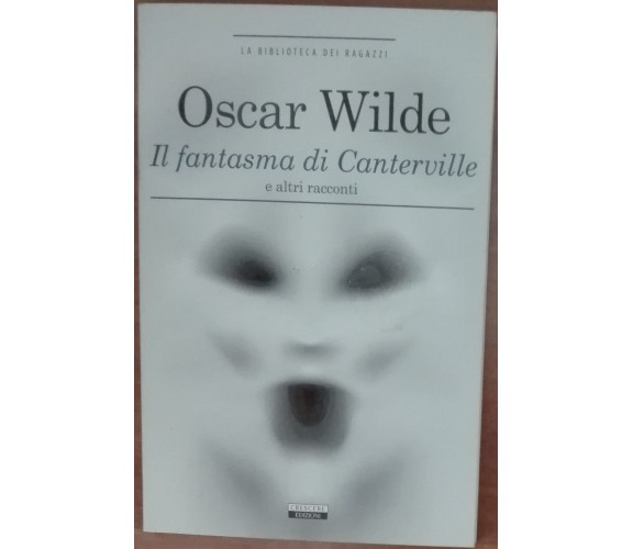 Il fantasma di Canterville - Oscar Wilde - Crescere edizioni,2013 - A