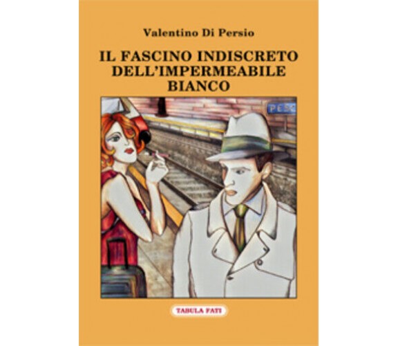 Il fascino indiscreto dell’impermeabile bianco di Valentino Di Persio, 2020, Tab