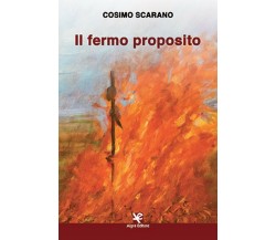 Il fermo proposito	 di Cosimo Scarano,  Algra Editore