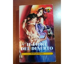 Il fiore del deserto - Mary Jo Putney - Mondadori - 1993 - M