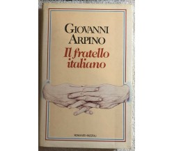 Il fratello italiano di Giovanni Arpino,  1980,  Rizzoli