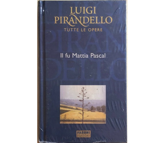 Il fu Mattia Pascal di Luigi Pirandello, 2004, Fabbri Editori