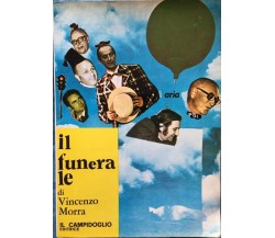 Il funerale di Vincenzo Morra - Vincenzo Morra,  1973,  Il Campidoglio Editore