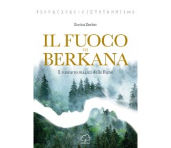 Il fuoco di Berkana - Enrica Zerbin - Unsolocielo, 2020