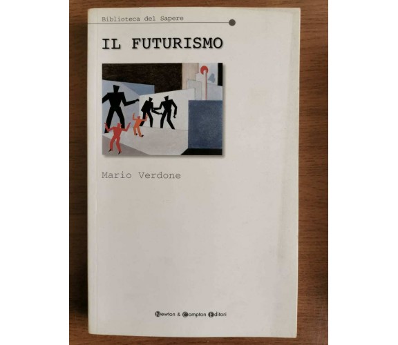 Il futurismo - M. Verdone - Newton - 2003 - AR