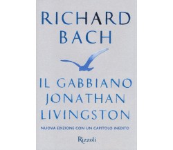 Il gabbiano Jonathan Livingston - Richard Bach - Rizzoli, 2014