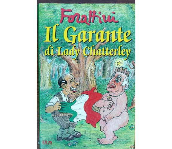 Il garante di Lady Chatterley - Giorgio Forattini  Mondadori, 1995 - A