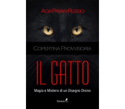 Il gatto. Magia e mistero di un disegno divino - Ada Pavan Russo - Eremon, 2016